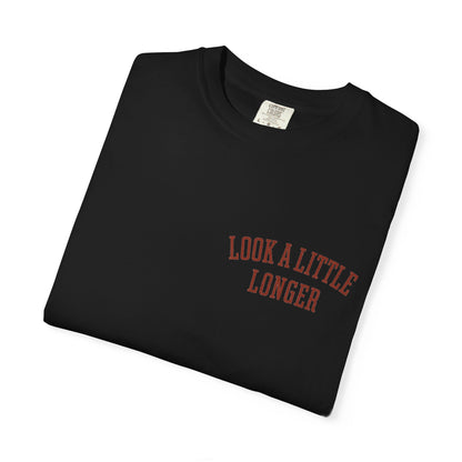 Look a Little Longer — Wordmark Tee | Garment-Dyed Comfort Colors T-Shirt