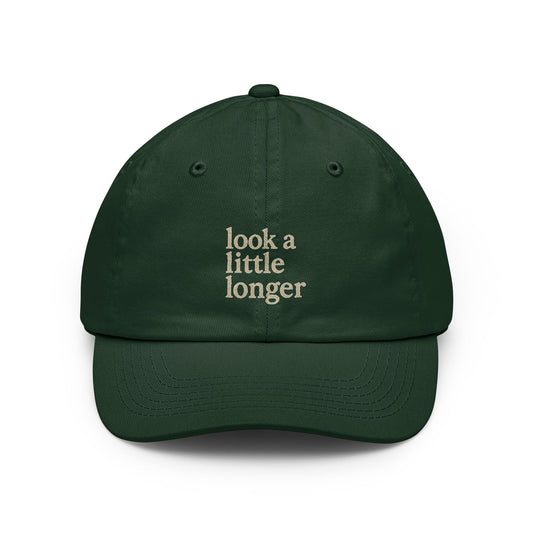 Look a Little Longer — Printed Wordmark Dad Hat