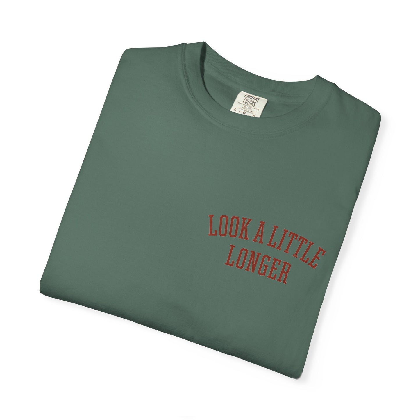 Look a Little Longer — Wordmark Tee | Garment-Dyed Comfort Colors T-Shirt