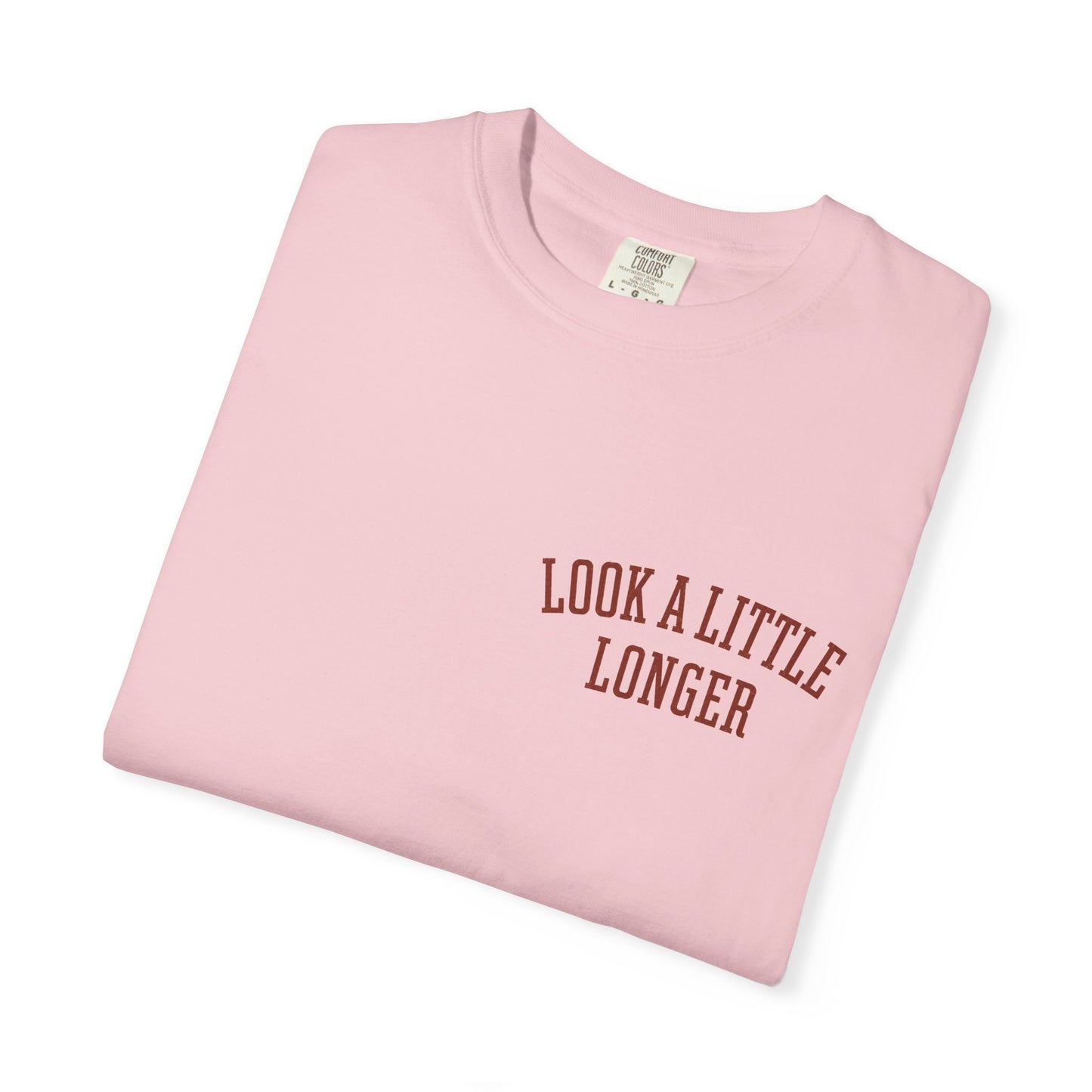 Look a Little Longer — Wordmark Tee | Garment-Dyed Comfort Colors T-Shirt