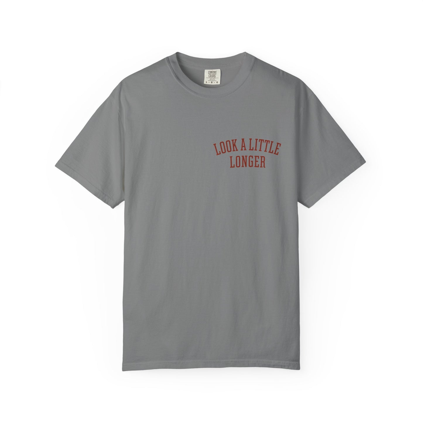 Look a Little Longer — Wordmark Tee | Garment-Dyed Comfort Colors T-Shirt
