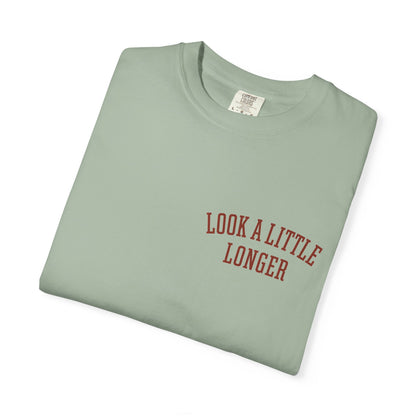 Look a Little Longer — Wordmark Tee | Garment-Dyed Comfort Colors T-Shirt