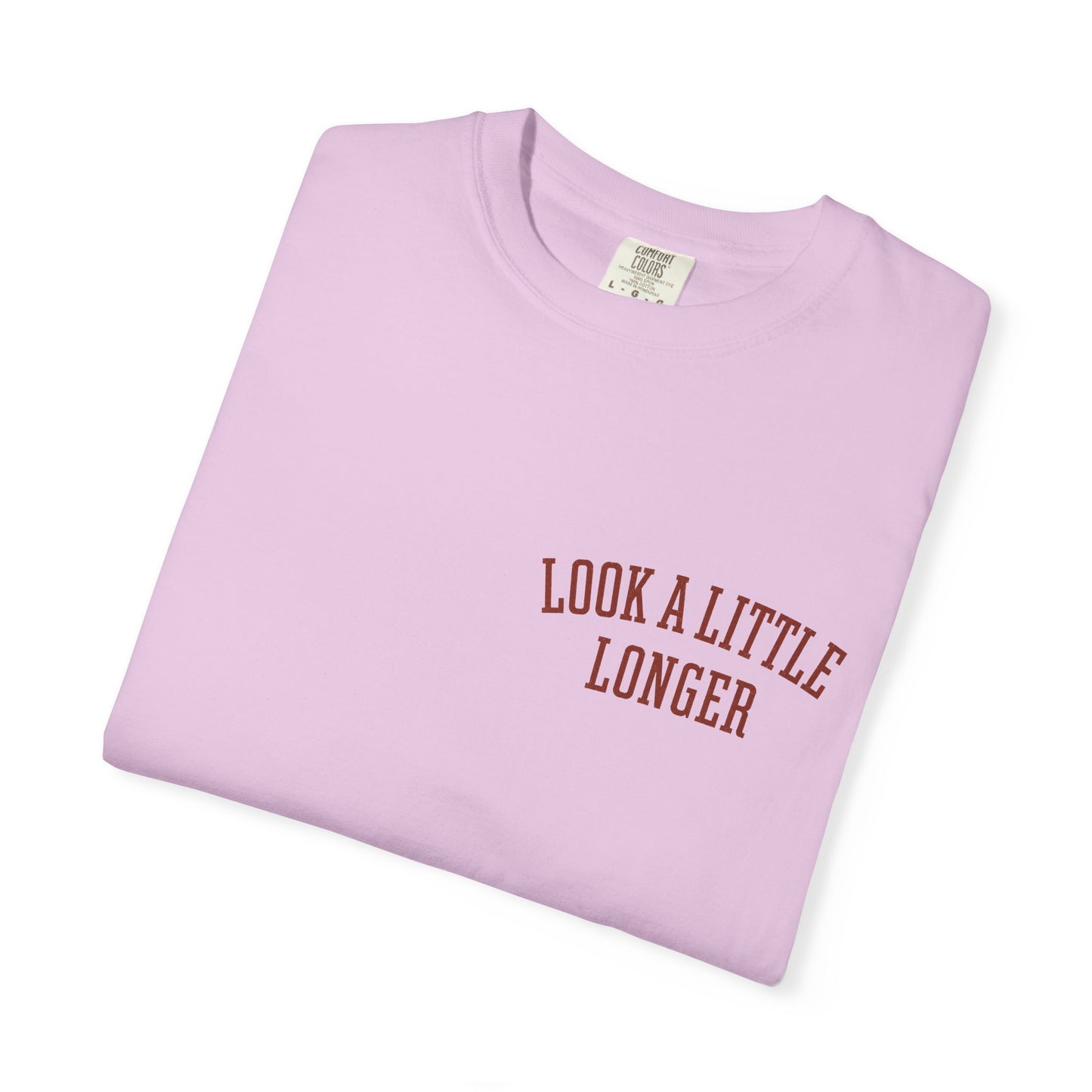 Look a Little Longer — Wordmark Tee | Garment-Dyed Comfort Colors T-Shirt