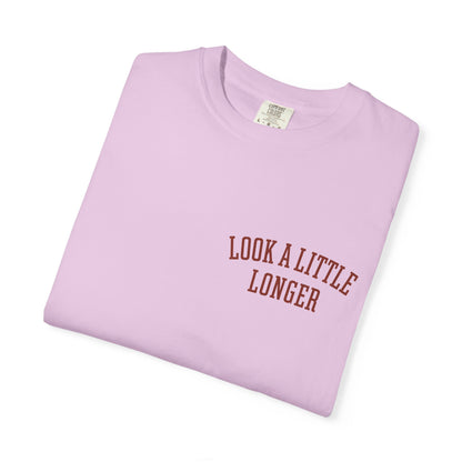 Look a Little Longer — Wordmark Tee | Garment-Dyed Comfort Colors T-Shirt